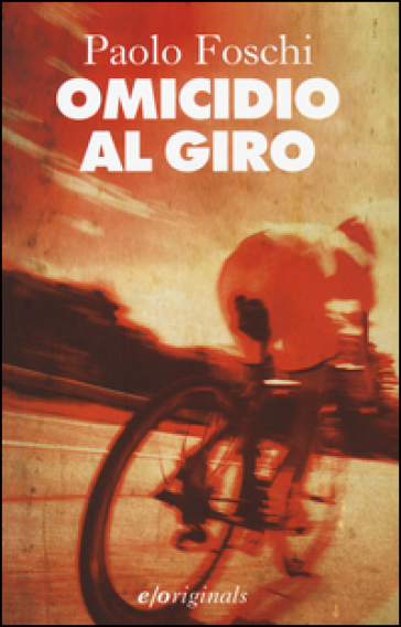 Omicidio al Giro - Paolo Foschi