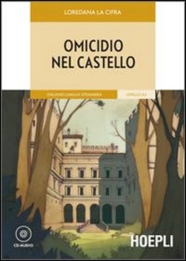 Omicidio nel castello. Con CD-Audio - Loredana La Cifra