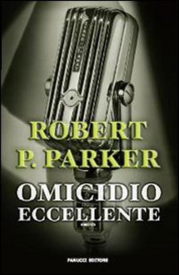 Omicidio eccellente - Robert B. Parker