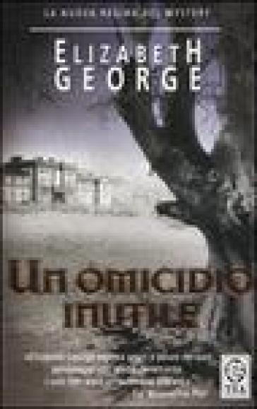 Omicidio inutile (Un) - Elizabeth George