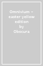 Omnivium - easter yellow edition