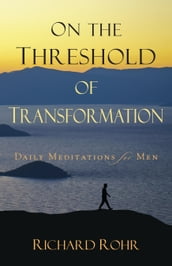 On The Threshold Of Transformation