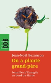 On a planté grand-père