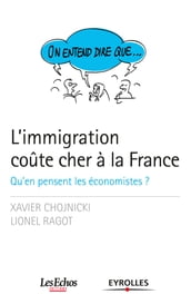 On entend dire que... L immigration coûte cher à la France