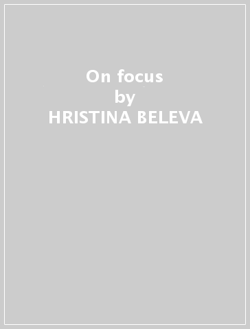 On focus - HRISTINA BELEVA