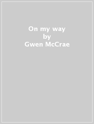 On my way - Gwen McCrae