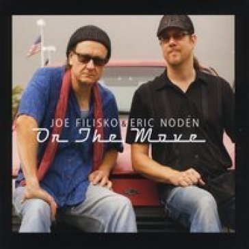 On the move - JOE & ERIC NODEN FILISKO