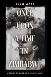 Once Upon a Time in Zimbabwe