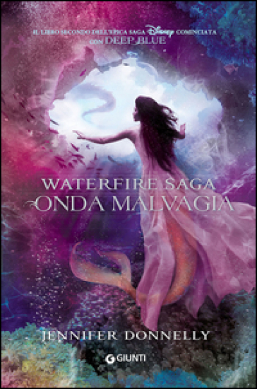 Onda malvagia. Waterfire saga. 2. - Jennifer Donnelly