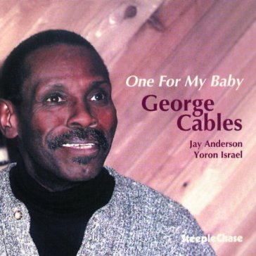 One for my baby - George Cables