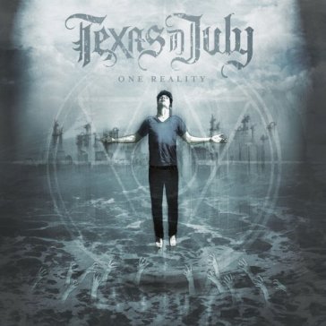 One reality - Texas In July