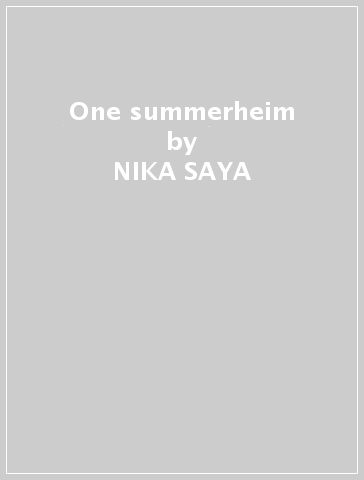 One summerheim - NIKA SAYA