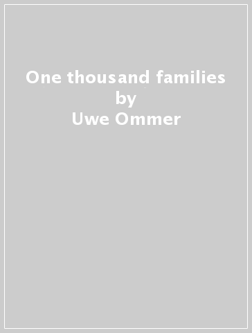 One thousand families - Uwe Ommer