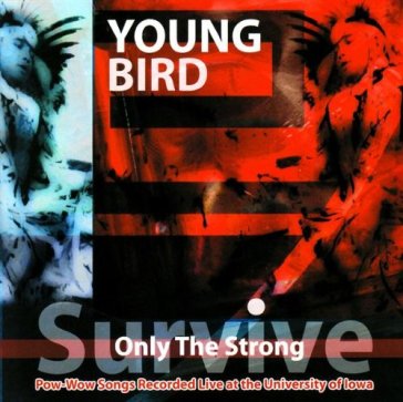 Only the strong survive - Young Bird