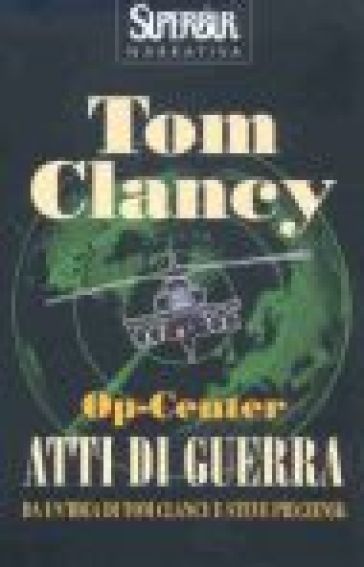 Op-Center. Atti di guerra - Tom Clancy - Steve Pieczenik