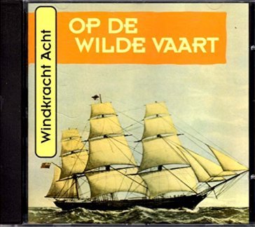 Op de wilde vaart - WINDKRACHT ACHT