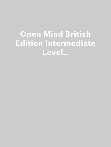 Open Mind British Edition Intermediate Level Student's Book Pack