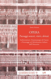 Opera. Paesaggi sonori, visivi, abitati