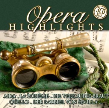 Opera highlights - AA.VV. Artisti Vari