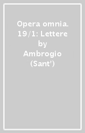 Opera omnia. 19/1: Lettere