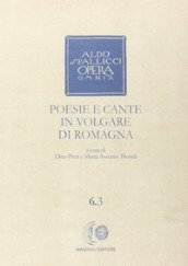 Opera omnia. 6/3: Poesie e cante in volgare di Romagna