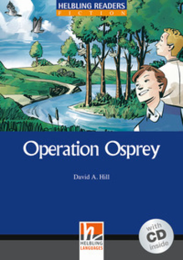Operation Osprey. Livello 4 (A2-B1). Con CD Audio - David A. Hill
