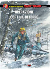 Operazione cortina di ferro. Le nuove avventure di Buck Danny «classic». 5.