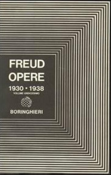 Opere. 11: L'Uomo Mosè e la religione monoteistica e altri scritti (1930-1938) - Sigmund Freud
