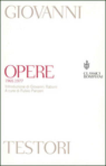 Opere (1965-1977) - Giovanni Testori