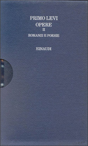 Opere. 2: Romanzi e poesie - Primo Levi