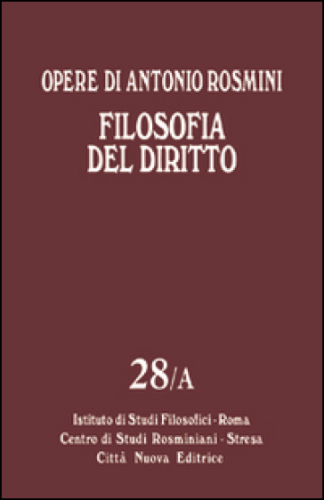 Opere. 28: Filosofia del diritto - Antonio Rosmini