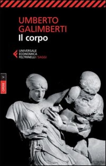 Opere. 5: Il corpo - Umberto Galimberti