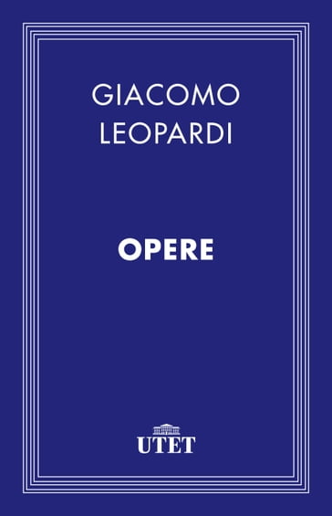 Opere - Giacomo Leopardi