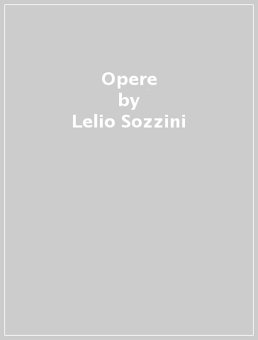 Opere - Lelio Sozzini
