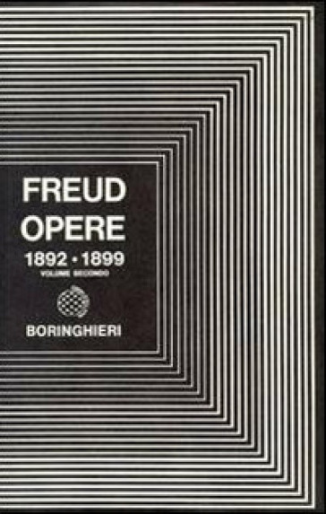 Opere. Vol. 2: Progetto di psicologia e altri scritti (1892-1899) - Sigmund Freud