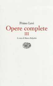 Opere complete. 3: Conversazioni, interviste, dichiarazioni