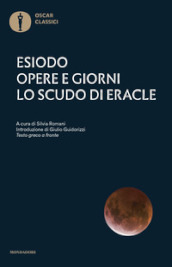 Opere e giorni-Lo scudo di Eracle. Testo greco a fronte