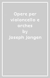 Opere per violoncello e orches