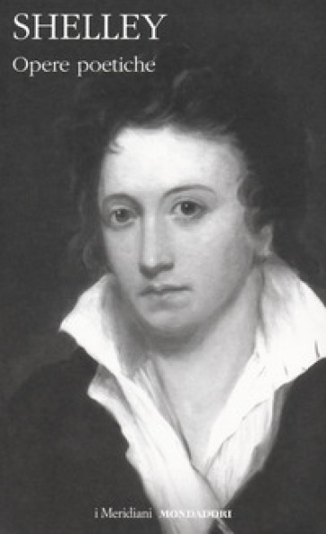 Opere poetiche - Percy Bysshe Shelley