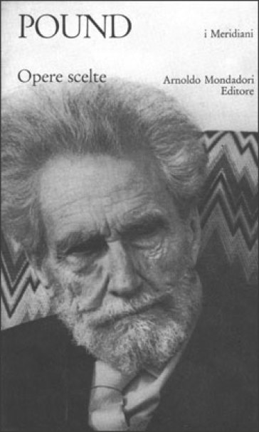 Opere scelte - Ezra Pound