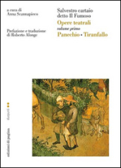 Opere teatrali. 1: Panechio-Tiranfallo