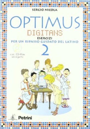 Optimus digitans. Morfologia e sintassi dei casi. Con grammatica tascabile e soluzioni. Per le Scuole superiori. Con CD-ROM. 2. (2 vol.) - NA - Sergio Nicola