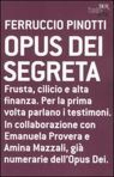 Opus dei segreta - Ferruccio Pinotti