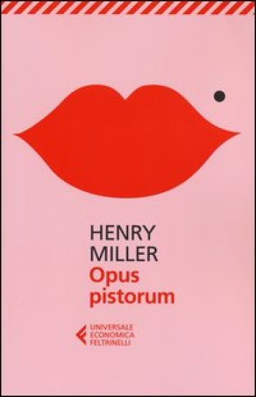 Opus pistorum - Henry Miller