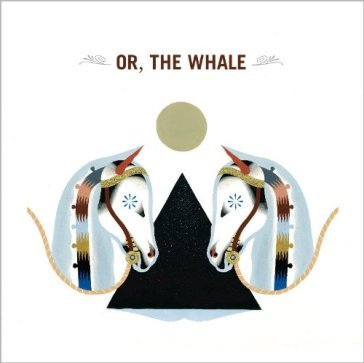 Or the whale - OR THE WHALE