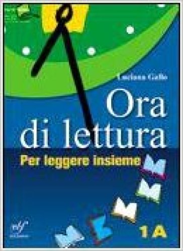 Ora di lettura. Per la Scuola media. Con CD Audio. Con CD-ROM. Con espansione online. Vol. 1 - Luciana Gallo