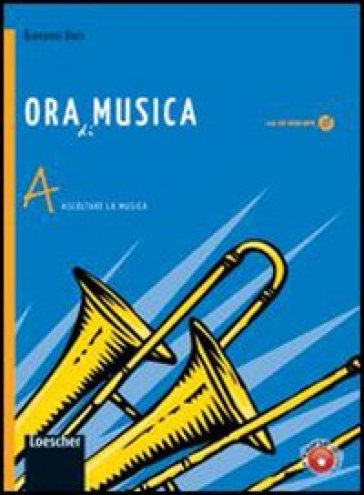 Ora di musica. Vol. A-BLIM. Per la Scuola media. Con espansione online. Con libro - Giovanni Duci