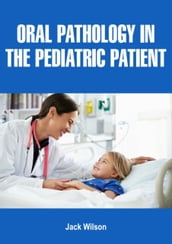 Oral Pathology in the Pediatric Patient