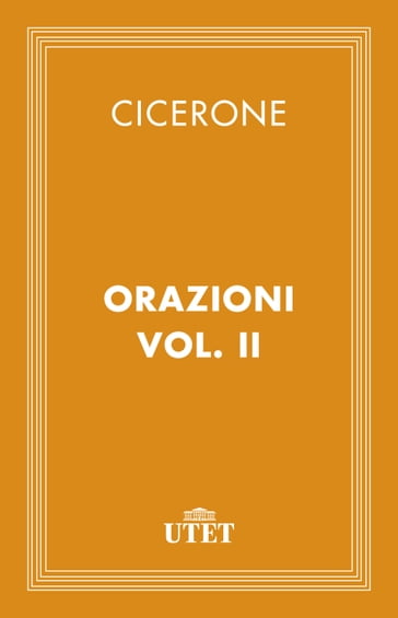 Orazioni/Vol. II - Cicerone