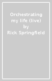 Orchestrating my life (live)